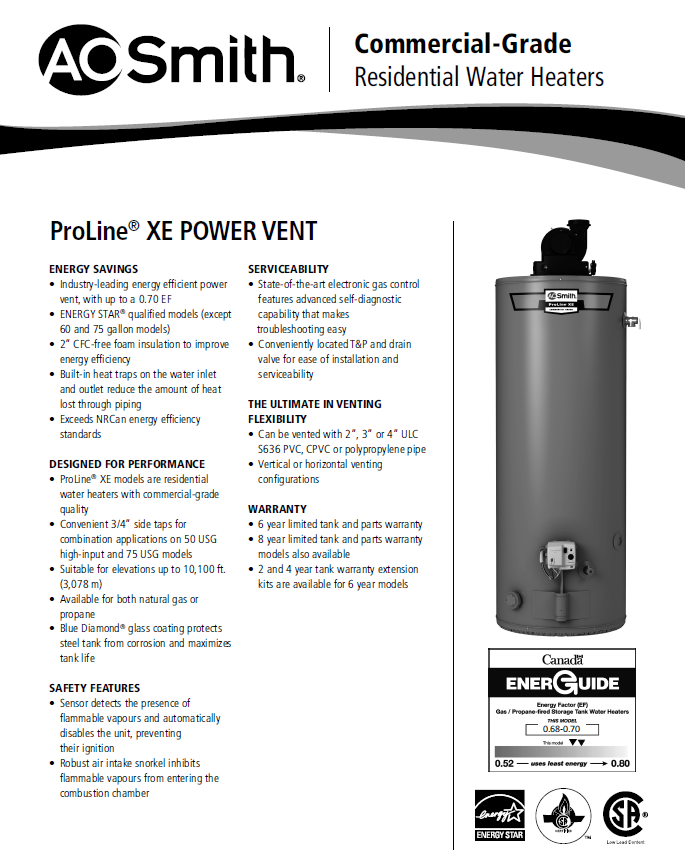4-star Energy Star rated AO Smith ProLine XE Power Vent Natural Gas or Propane Water Heaters offered across Canada by BPH Sales. Energy efficienct hot water solutions for homes up to 6 people. Contact BPH Sales for all of your home HVAC, hot water, or clean air questions and solutions. BPH Sales - proudly serving Canadians with quality products.